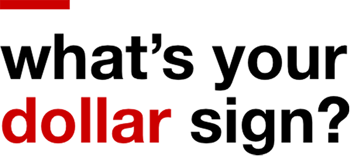 What's Your Dollar Sign?